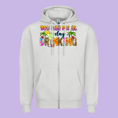 You Had Me At Day Drinking Zipper Hoodie Designed By Zillion Design Studio