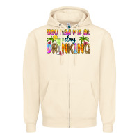 Sandshell you had me at day drinking Zipper Hoodie - Zillion Design Studio