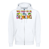 White you had me at day drinking Zipper Hoodie - Zillion Design Studio