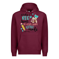 Burgundy it takes a big hearts to helps shape little minds Premium Hoodie - MaliasSmallBusiness