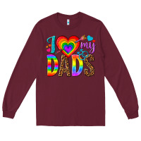 Burgundy i love my dads Long Sleeve Tee - texasbilliewilder