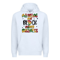 White minding my black owned business Premium Hoodie - MaliasSmallBusiness