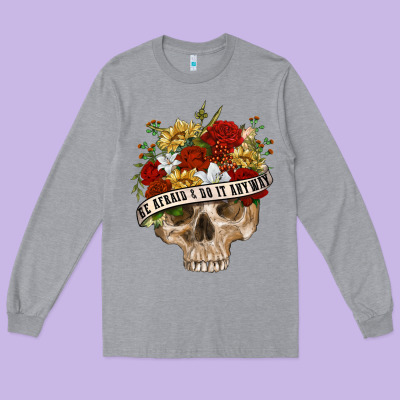 Long Sleeve Tee Be Afraid&Do It Anyway