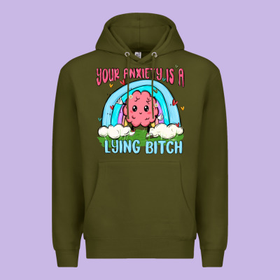 Your Anxiety Is A Lying Bitch Premium Hoodie Designed By Maliassmallbusiness
