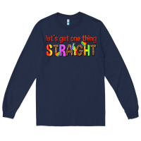 Navy lets get one thing straight Long Sleeve Tee - texasbilliewilder
