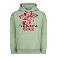 Pigment Oil Green forget love id rather fall into tacos Urban Hoodie - MaliasSmallBusiness