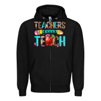 Black teachers gonna teach Zipper Hoodie - Zillion Design Studio
