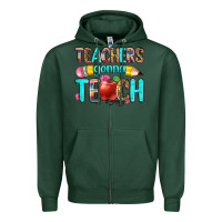 Sports Green teachers gonna teach Zipper Hoodie - Zillion Design Studio