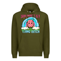 Army Green your anxıett is a lying bitch malia Premium Hoodie - MaliasSmallBusiness