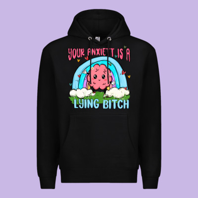 Your Anxıett Is A Lying Bitch Malia Premium Hoodie Designed By Maliassmallbusiness