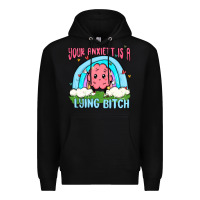 Black your anxıett is a lying bitch malia Premium Hoodie - MaliasSmallBusiness
