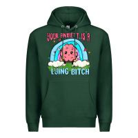 Sports Green your anxıett is a lying bitch malia Premium Hoodie - MaliasSmallBusiness