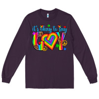 Plum its okay to say gay Long Sleeve Tee - texasbilliewilder