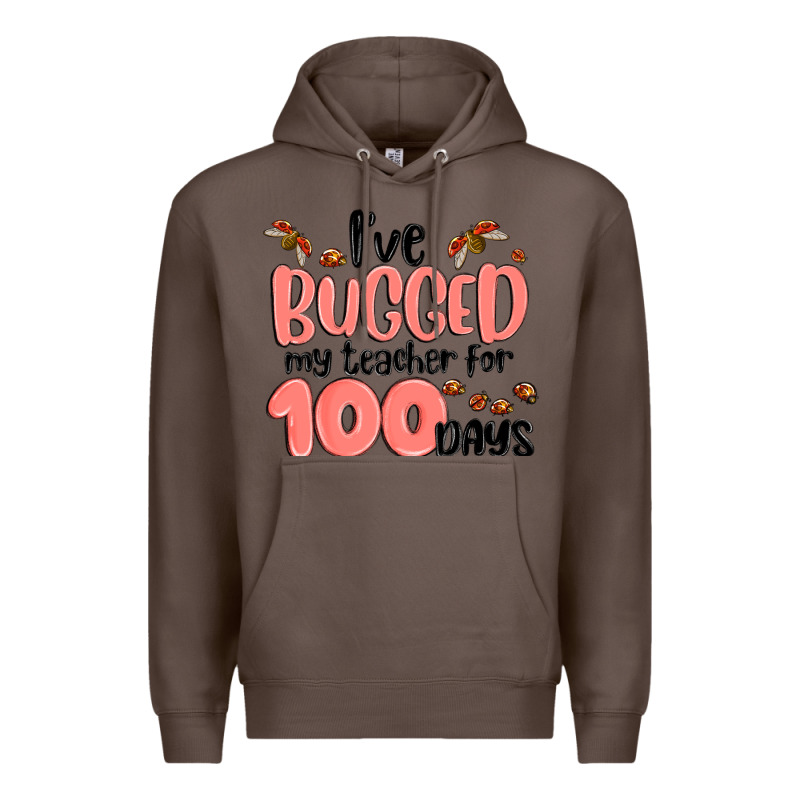 I Have Bugged My Teacher For 100 Days Premium Hoodie by MaliasSmallBusiness | Teevron
