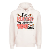 Pale Pink i have bugged my teacher for 100 days Premium Hoodie - MaliasSmallBusiness