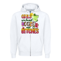 White girls weekend booze and bitches Zipper Hoodie - Zillion Design Studio