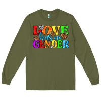 Army Green love has no gender pride lgbtq Long Sleeve Tee - texasbilliewilder