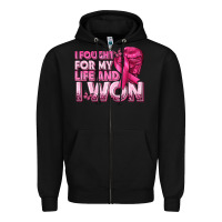 Black I Fought For My Life and I Won Breast Cancer Zipper Hoodie - texasbilliewilder