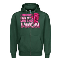 Sports Green I Fought For My Life and I Won Breast Cancer Zipper Hoodie - texasbilliewilder