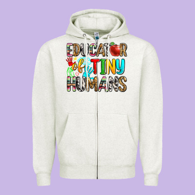 Educator Of Tiny Humans Zipper Hoodie Designed By Zillion Design Studio