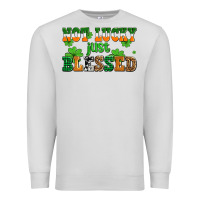 Dove Grey not lucky just blessed Premium Sweatshirt - AdoDesignShop