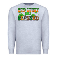 Heather Grey not lucky just blessed Premium Sweatshirt - AdoDesignShop