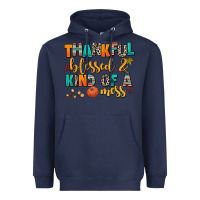 Navy thankful  blessed and kind of a mess Heavyweight Hoodie - AdoDesignShop