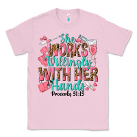 Bubblegum Pink she works willingly with her hands Classic Tee - texasbilliewilder