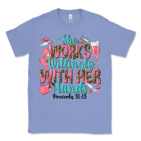 She Works Willingly With Her Hands Classic Tee | Teevron