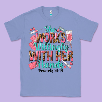 She Works Willingly With Her Hands Classic Tee Designed By Texasbilliewilder