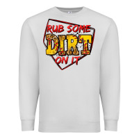 Dove Grey rub some dirt on it softball Premium Sweatshirt - Jasminsmagicworld