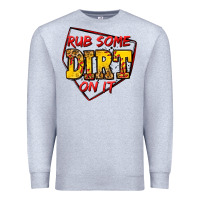 Heather Grey rub some dirt on it softball Premium Sweatshirt - Jasminsmagicworld
