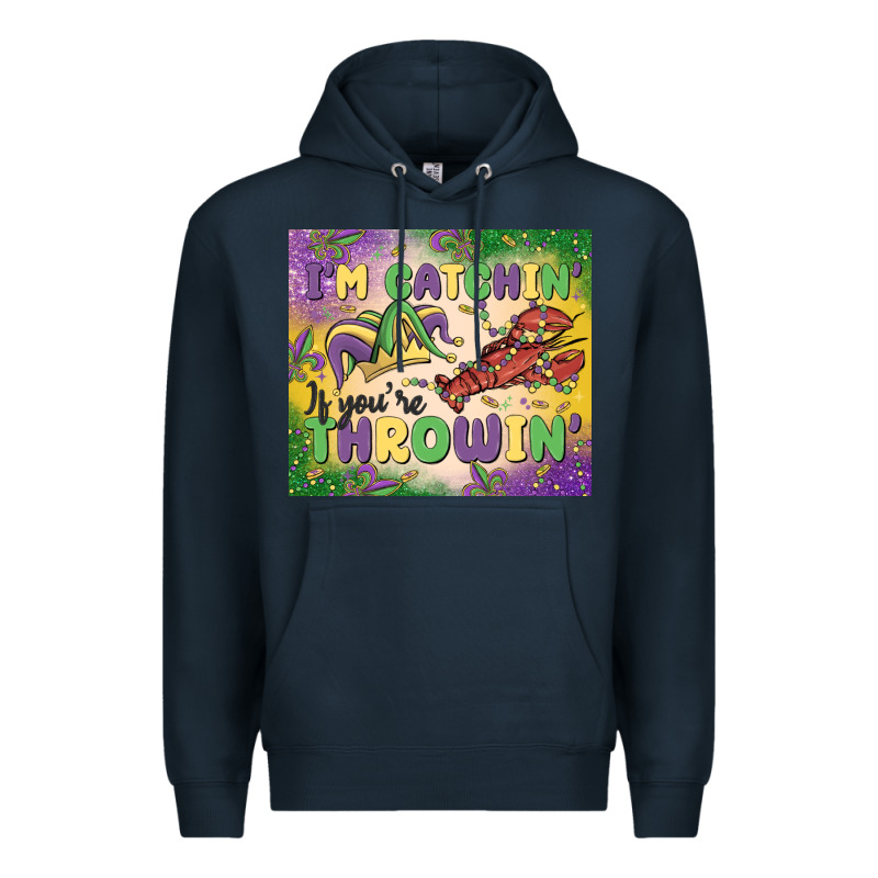 I'm Catchin' If You're Throwin Premium Hoodie by MaliasSmallBusiness | Teevron