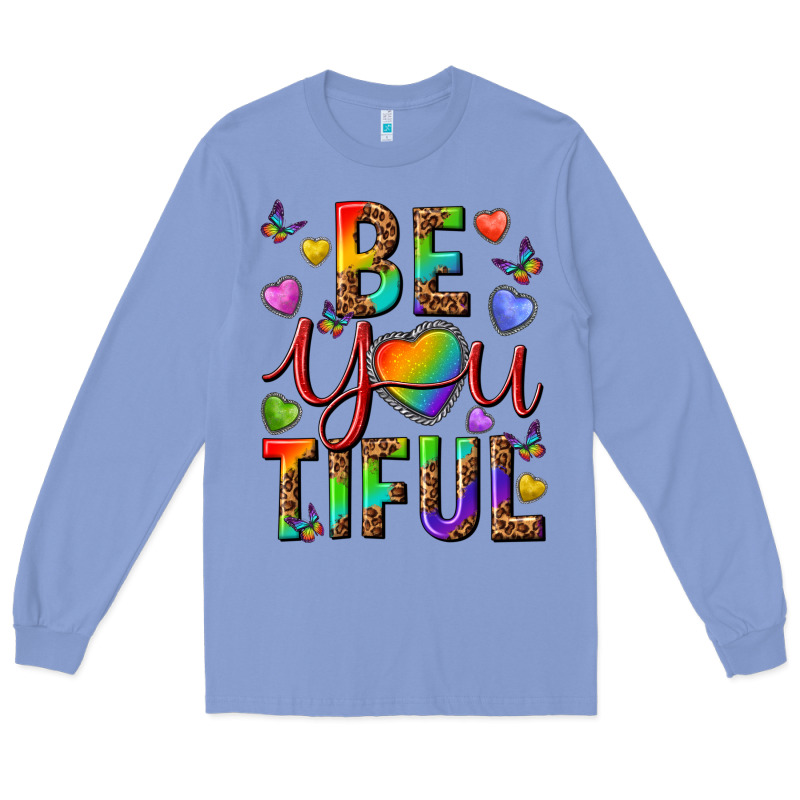 Pride Be You Tiful Long Sleeve Tee by texasbilliewilder | Teevron