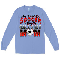 Colony Blue my favorite soccer player calls me mom Long Sleeve Tee - Zillion Design Studio