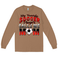 Toasted Coconut my favorite soccer player calls me mom Long Sleeve Tee - Zillion Design Studio