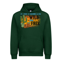 Forest Green if i was a cowgirl i d be wild and free Urban Hoodie - MaliasSmallBusiness