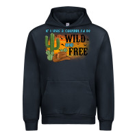 Navy if i was a cowgirl i d be wild and free Urban Hoodie - MaliasSmallBusiness