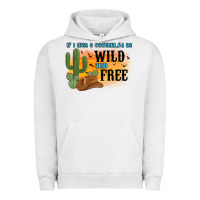 Pigment Lunar Rock if i was a cowgirl i d be wild and free Urban Hoodie - MaliasSmallBusiness