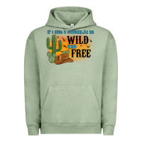 Pigment Oil Green if i was a cowgirl i d be wild and free Urban Hoodie - MaliasSmallBusiness