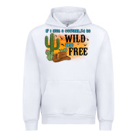White if i was a cowgirl i d be wild and free Urban Hoodie - MaliasSmallBusiness