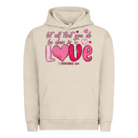 Pigment French Oak let all that you do be done in love Urban Hoodie - MaliasSmallBusiness