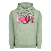 Pigment Oil Green let all that you do be done in love Urban Hoodie - MaliasSmallBusiness