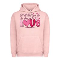 Pigment Salmon let all that you do be done in love Urban Hoodie - MaliasSmallBusiness