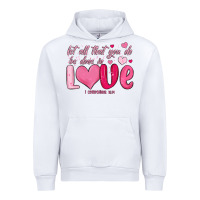 White let all that you do be done in love Urban Hoodie - MaliasSmallBusiness