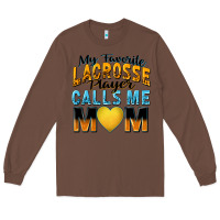 Chestnut my favorite lacrosse player calls me mom Long Sleeve Tee - Zillion Design Studio