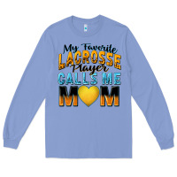 Colony Blue my favorite lacrosse player calls me mom Long Sleeve Tee - Zillion Design Studio