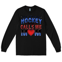 Black my favorite hockey player calls me mom Long Sleeve Tee - Zillion Design Studio