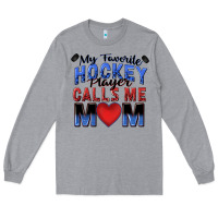 Heather Grey my favorite hockey player calls me mom Long Sleeve Tee - Zillion Design Studio
