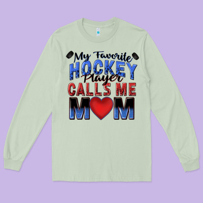 Long Sleeve Tee my favorite hockey player calls me mom
